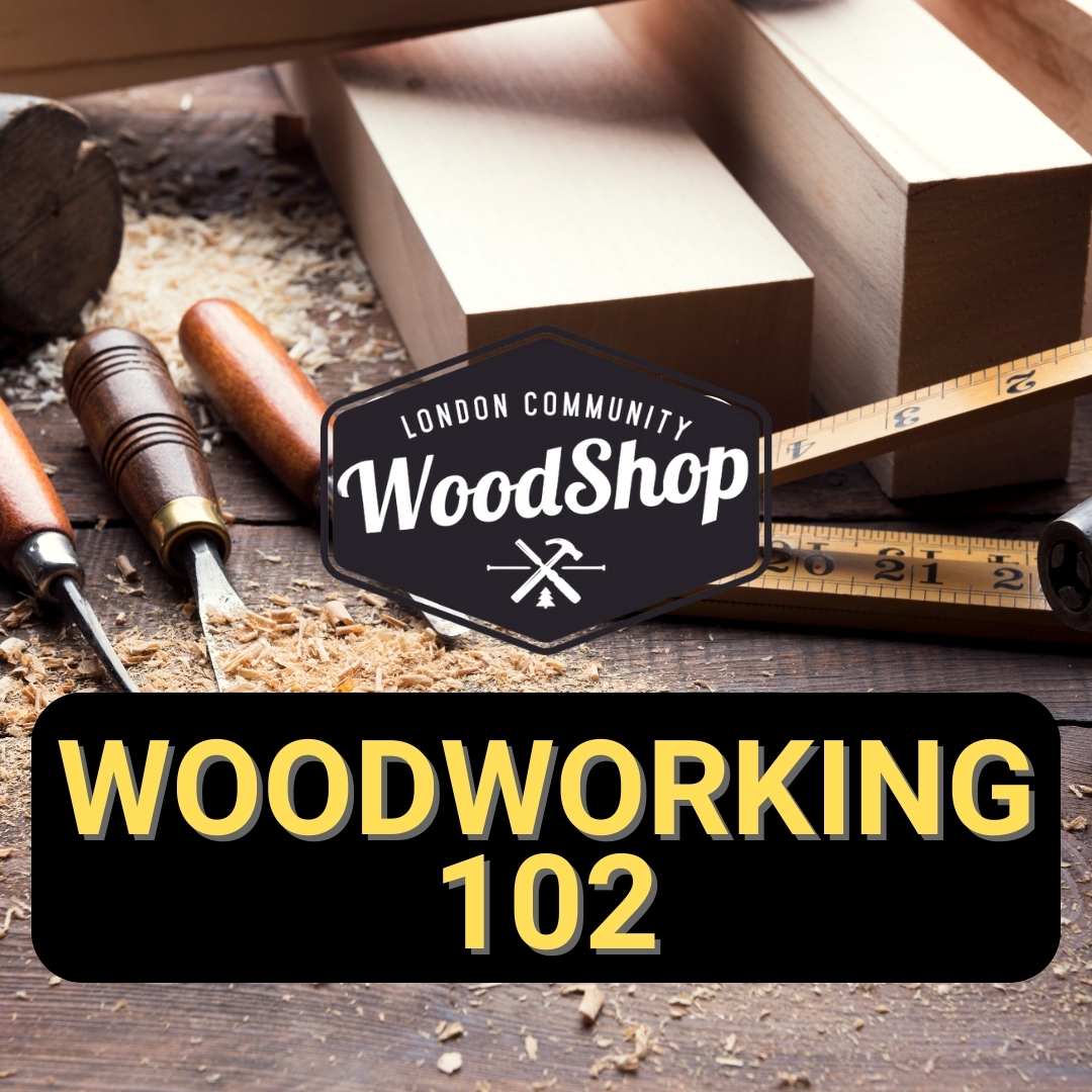 Woodworking 102