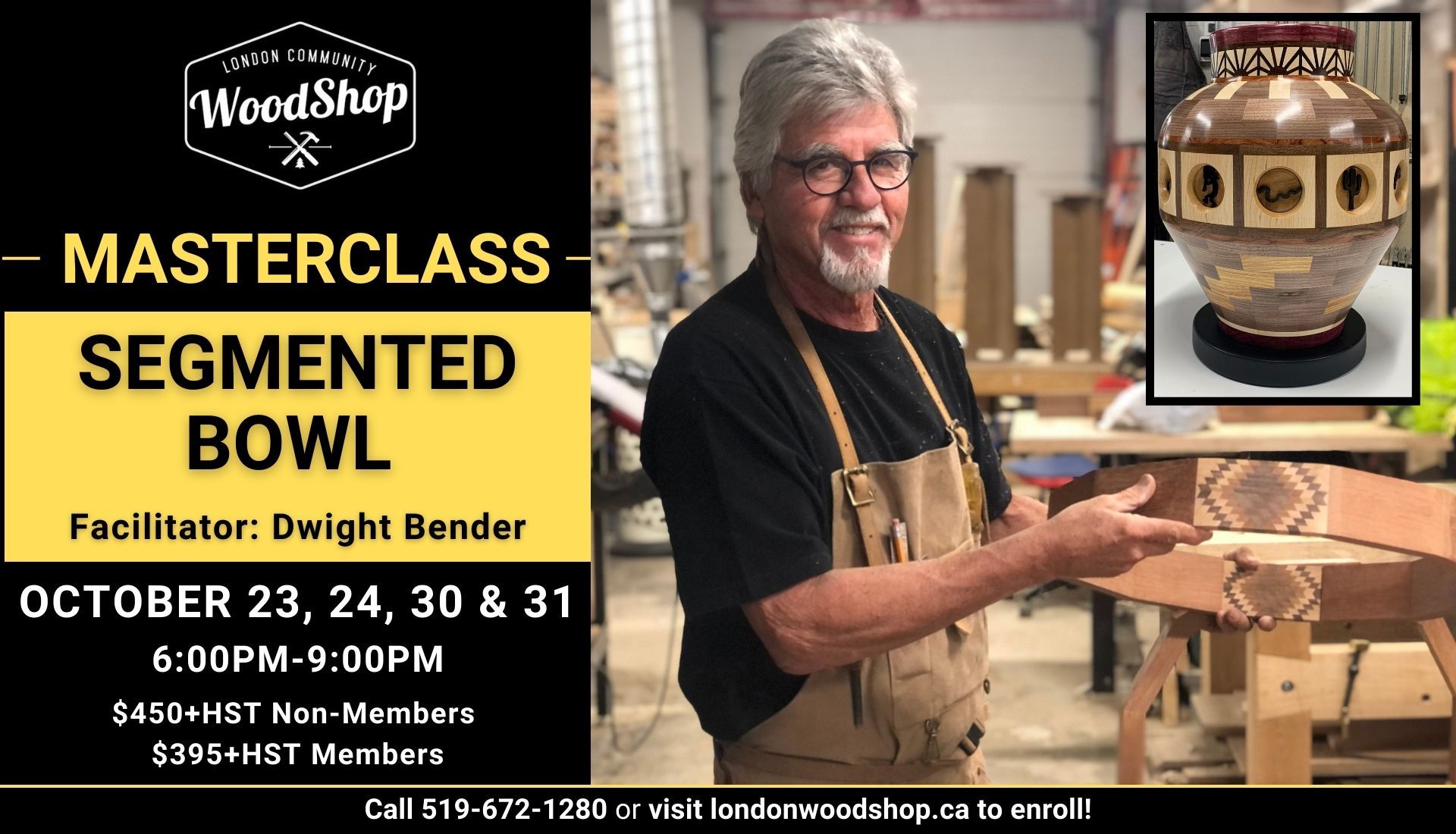 Segmented Bowl Masterclass with Dwighter Bender in October 2024 Date: October 23, 24, 30 & 31 (6:00pm-9:00pm) Cost: $450 + HST non-members $395 + HST members