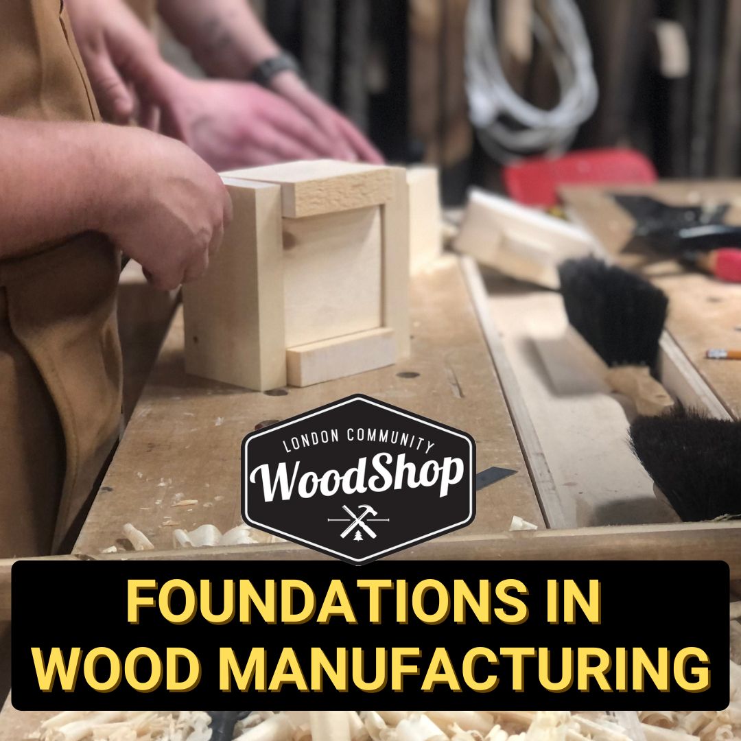 Foundations in Wood Manufacturing Course